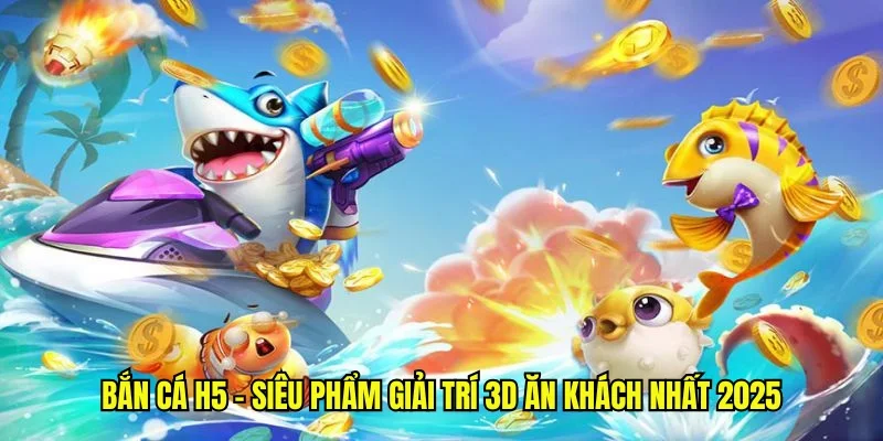 Bắn cá h5