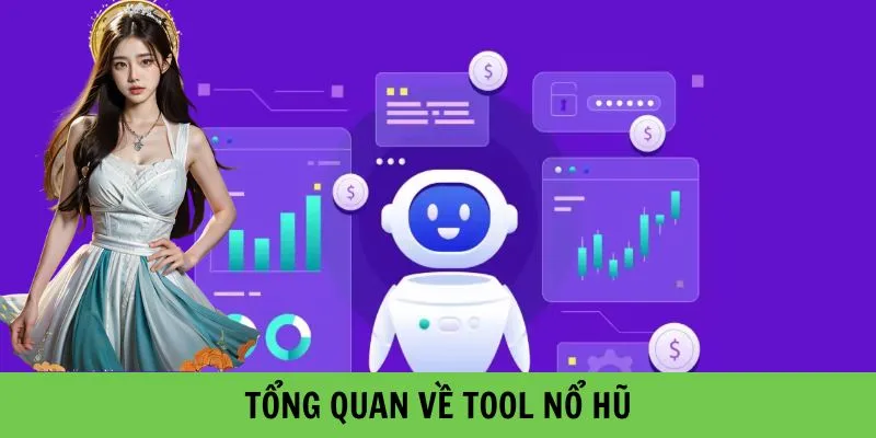 Đôi nét chính về ứng dụng tool nổ hũ