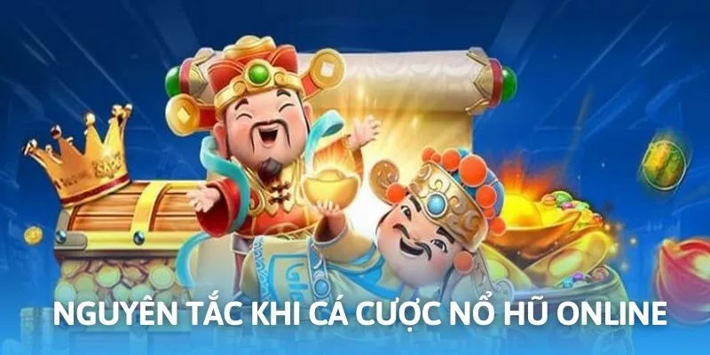 Lưu ý một vài nguyên tắc để cá cược quay hũ chắc thắng