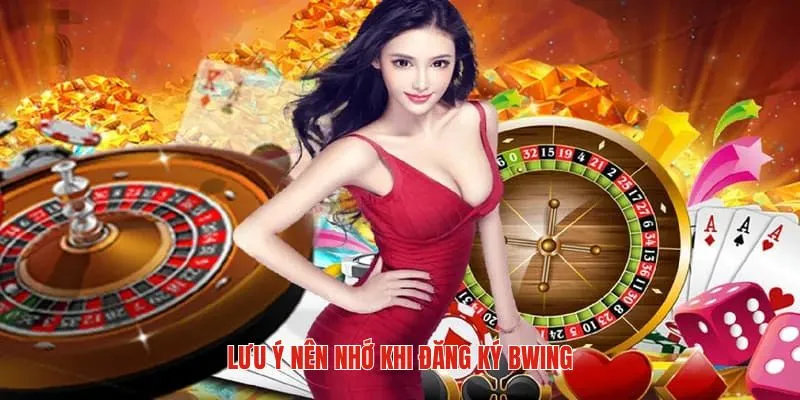 Vài điểm cần chú ý khi tạo tài khoản tại Bwing