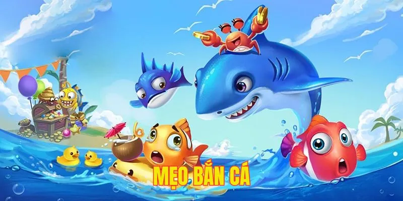 Mẹo bắn cá