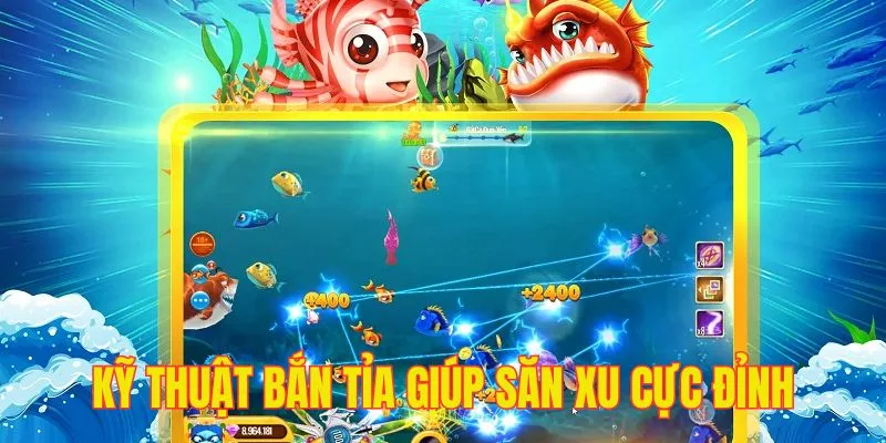 Bắn tỉa sẽ giúp bạn tăng cơ hội hạ gục đàn cá nhỏ