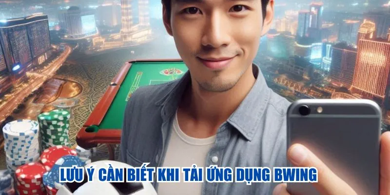 Những lưu ý cần biết khi tải ứng dụng